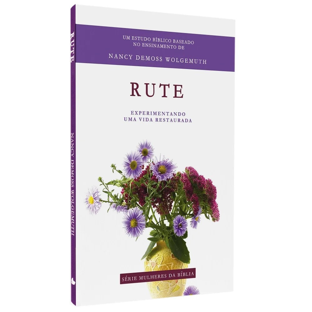Serie Mulheres da Biblia - Rute - Nancy DeMoss Wolgemuth