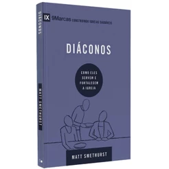 Livro Série 9 Marcas Diáconos Matt Smethurst