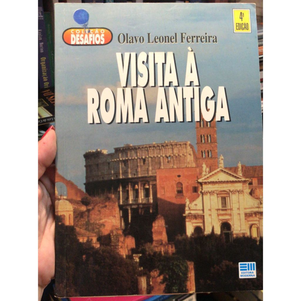 VISITA À ROMA ANTIGA - OLAVO LEONEL FERREIRA