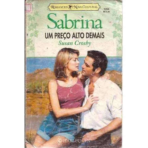Livro Um Preço Alto Demais - Susan Crosby Sabrina 1204 antiguidades