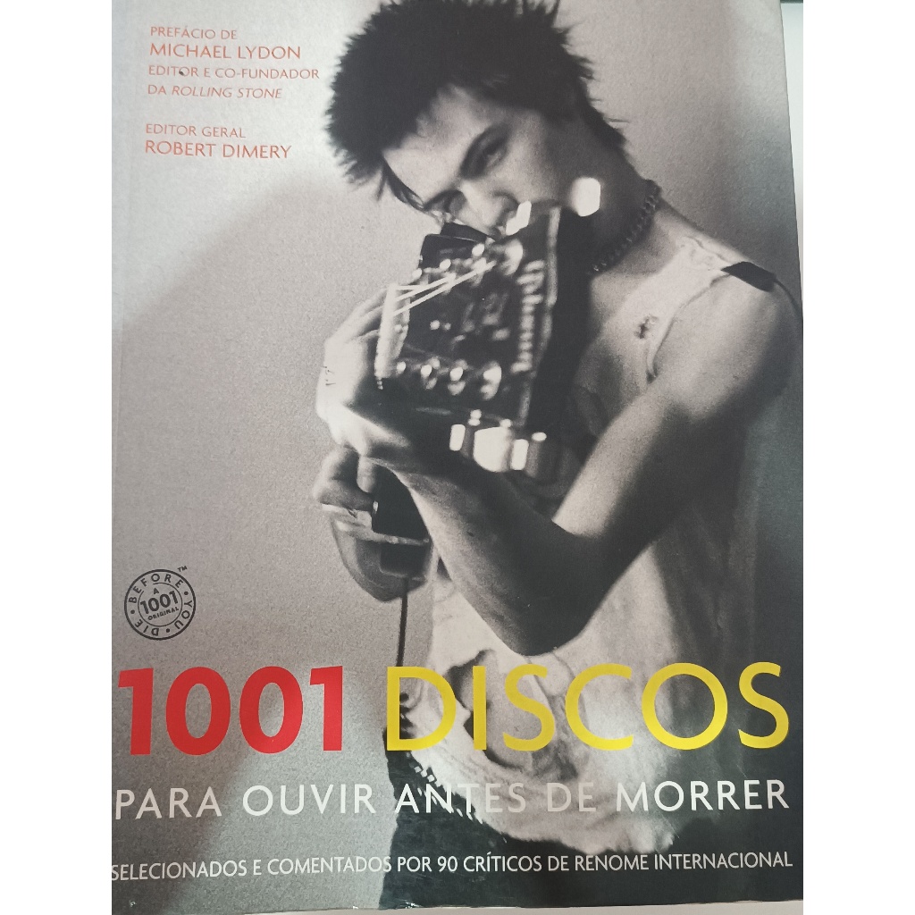 1001 Discos Para Ouvir Antes De Morrer Carlos Irineu Costa Robert Dimery Livia