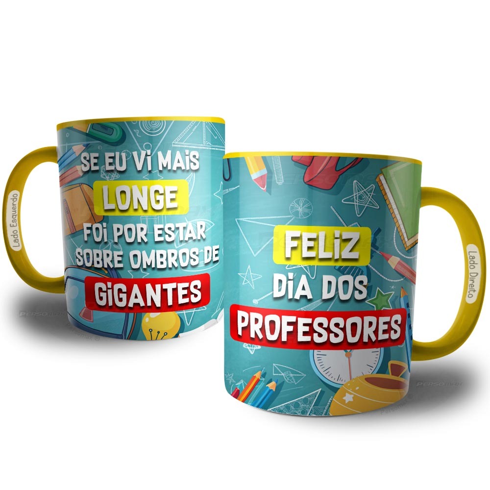 Caneca Feliz dia dos Professores Frase Sobre Ombros De Gigantes Xicara Presente Professor Professora