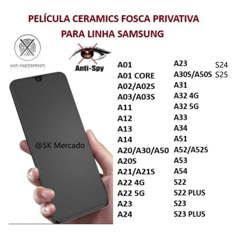 Película Cerâmica Fosca Privativa Glaxy A02 A05 A06 A14 A15 A71 S22 S23 S24 S25 Plus Anti Espião