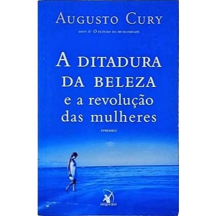 A Ditadura da Beleza e a Revolução das Mulheres de Augusto Cury em Oferta na Shopee