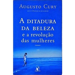 A Ditadura da Beleza e a Revolução das Mulheres de Augusto Cury em Oferta na Shopee