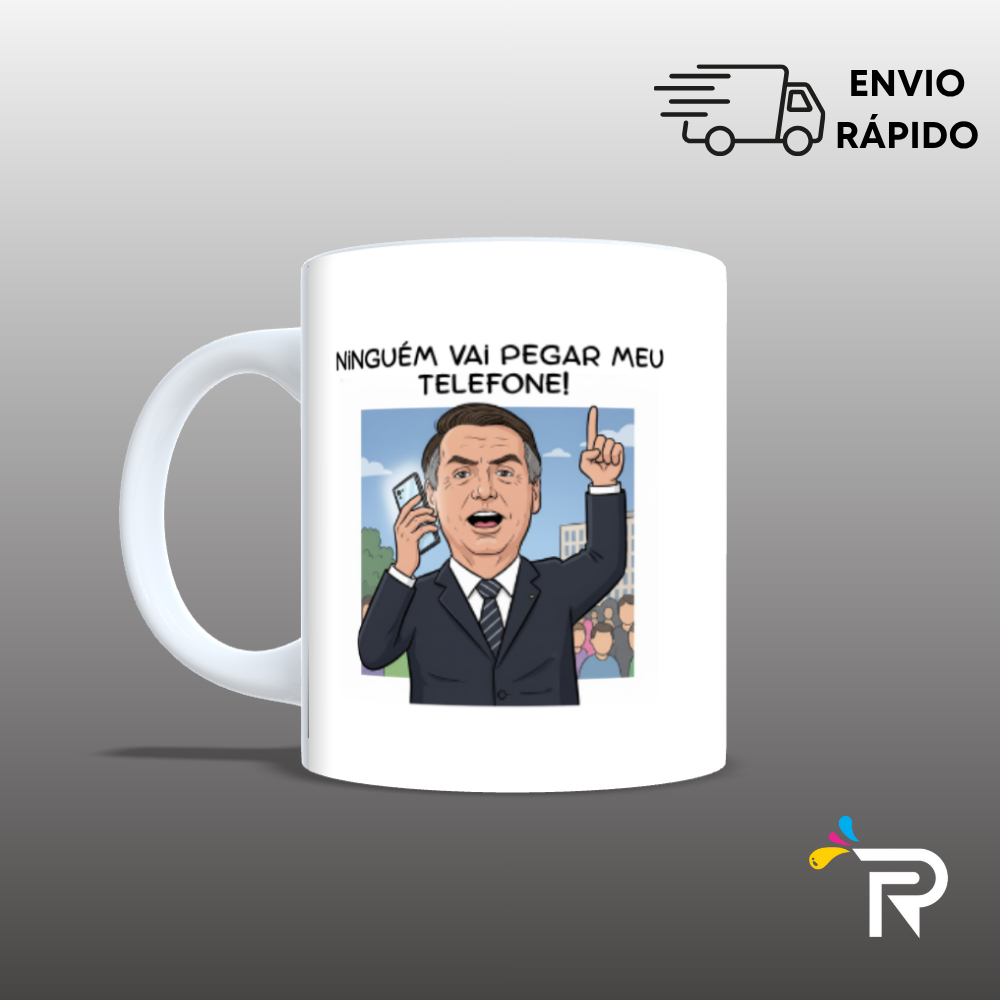 Caneca Personalizada Meme Bolsonaro Ninguem vai Pegar meu Telefone Pegaram meu Telefone