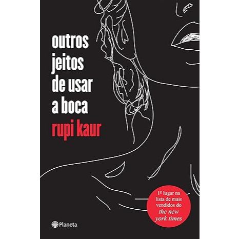 Outros Jeitos de Usar a Boca de Rupi Kaur