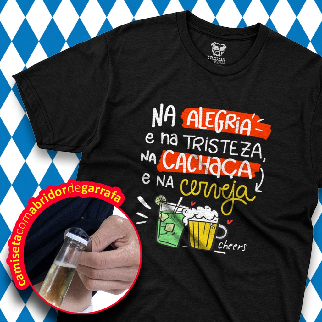 Camiseta Engraçada Masculina com Abridor de Garrafas Estampa Na Alegria Cachaça Cerveja 100% Algodão