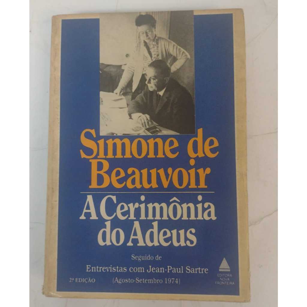 LIVRO A Cerimonia do Adeus - Autor: Simone de Beauvoir - Editora: Nova Fronteira - R0121