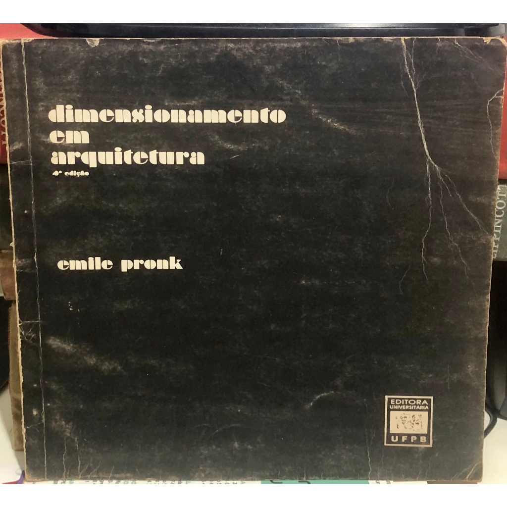 Livro Dimensionamento Em Arquitetura - Emille Pronk