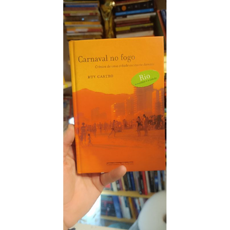 o escritor e a cidade (carnaval no fogo ) Ruy Castro