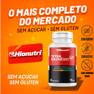 Tetra Magnésio 4 Tipos (Treonato + Quelato + Bisglicinato + Malato) 60 Cáps – Suplemento Alimentar Hionutri Sem Sabor em Oferta na Shopee