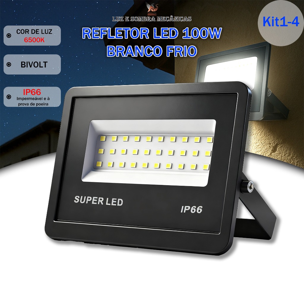 Kit 1 a 4 Refletor LED 100W IP66 Super Potente à Prova d'Água, Luz Branca, Bivolt para Área Externa em Oferta na Shopee
