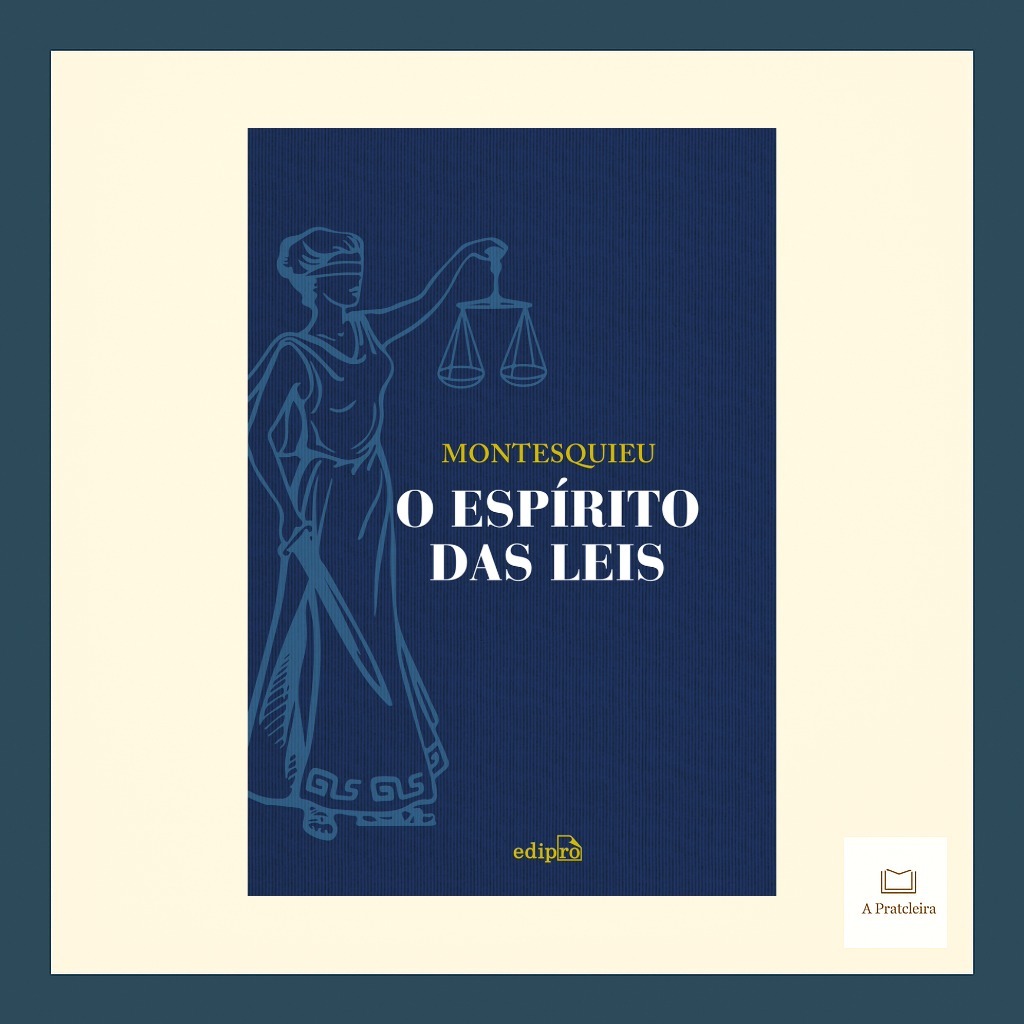 Livro O Espírito das Leis | Montesquieu | Filosofia Política