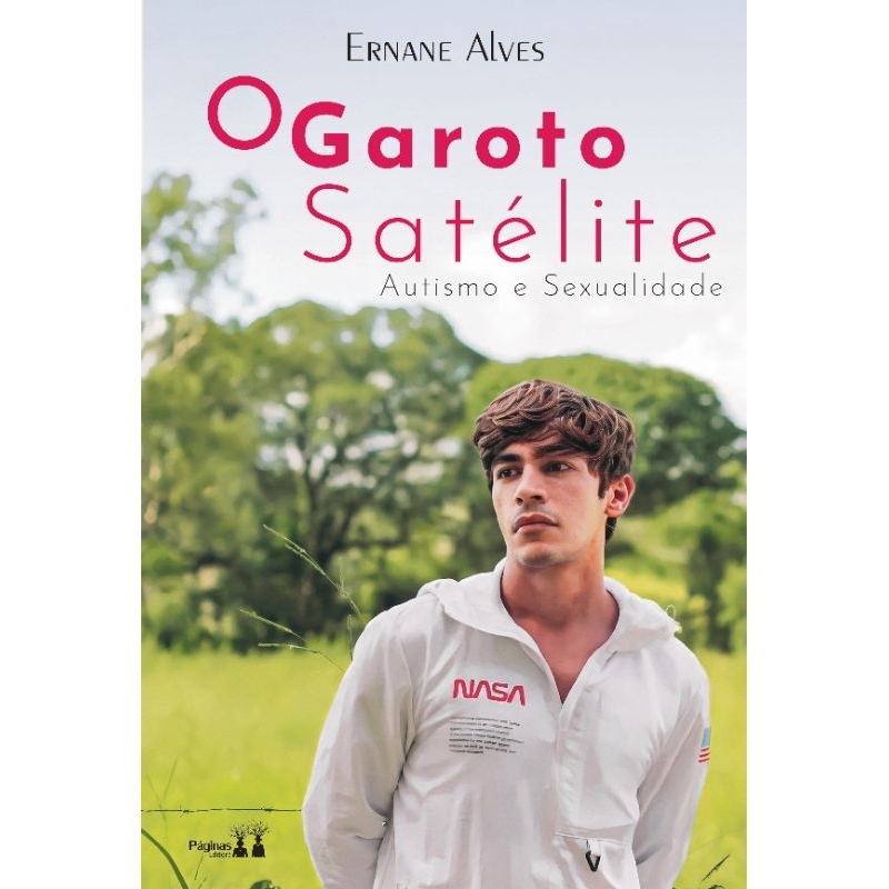 Livro "O Garoto Satélite - Autismo e Sexualidade" (2023) de Ernane Alves