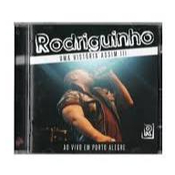 CD Rodriguinho Uma História Assim III Ao Vivo em Porto Alegre Novo Original Lacrado Pagode Nacional