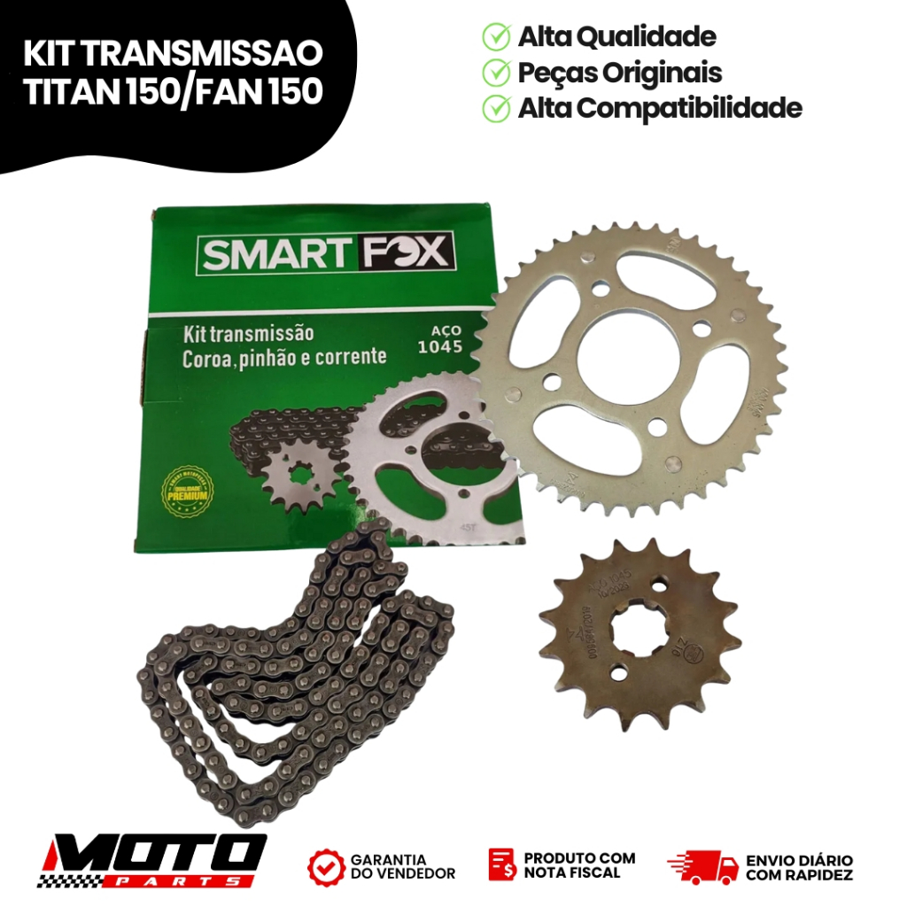 Kit Transmissão Honda Titan 150 Fan 150 Smart Fox Coroa Pinhão Corrente Completo