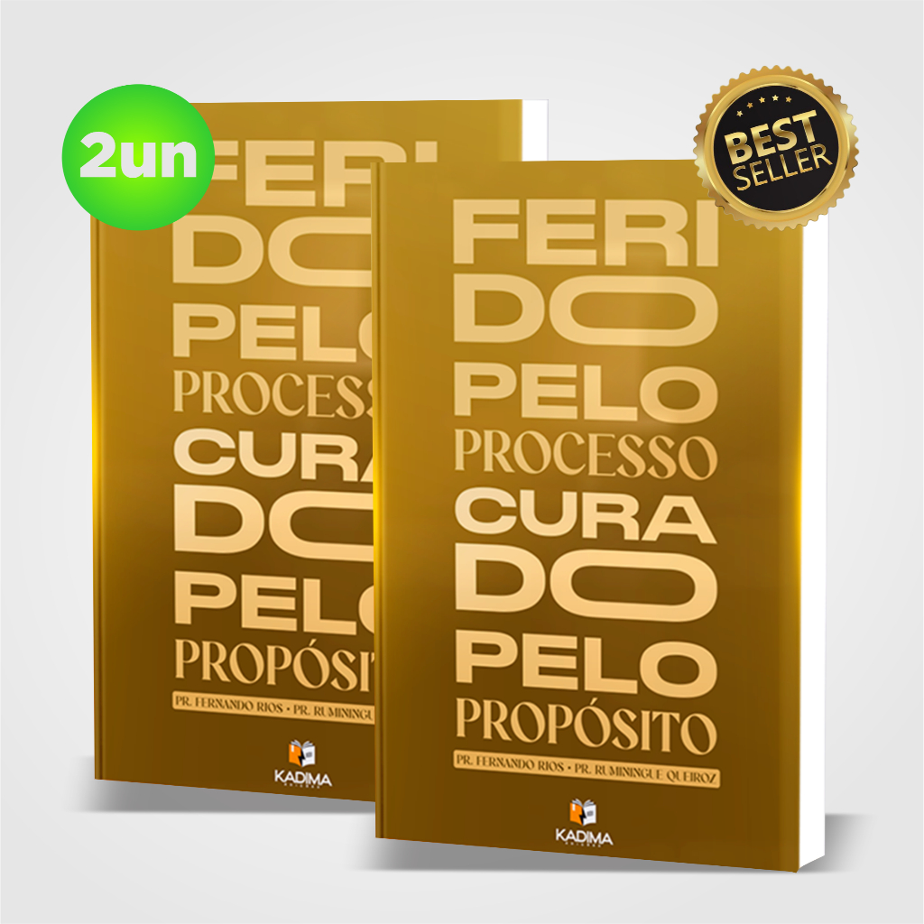 Kit 2 Livros Ferido pelo Processo Curado Pelo Propósito | Leve Mais e Pague Menos