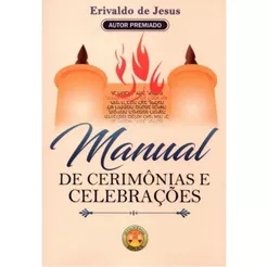 Manual De Cerimônias E Celebrações | Pr. Erivaldo De Jesus