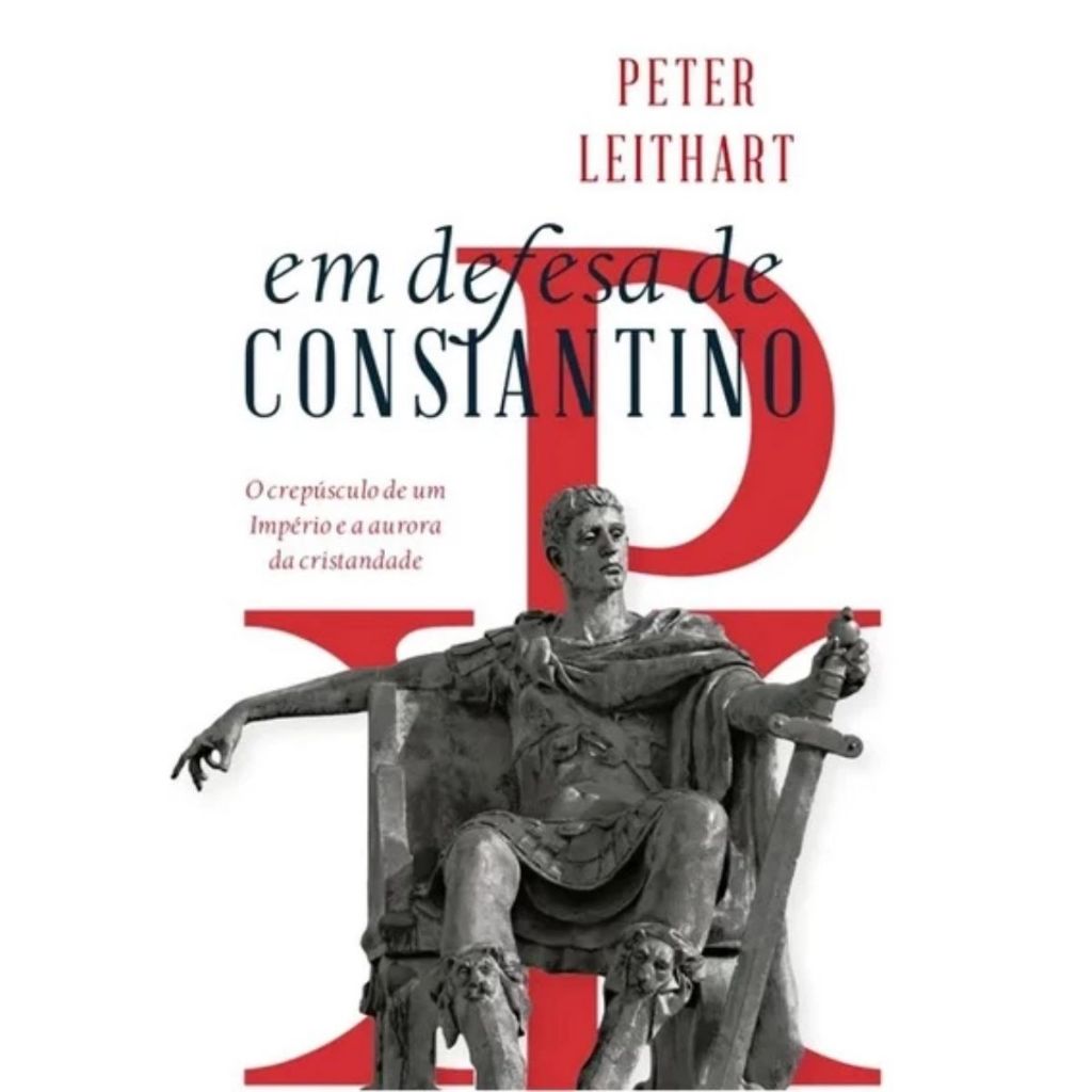 Livro Em defesa de Constantino | Peter Leithart