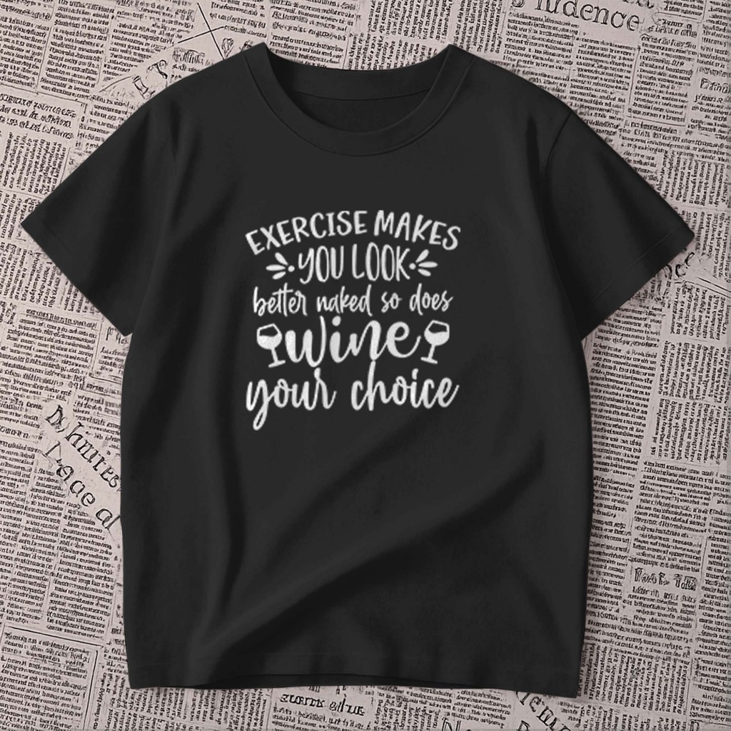 Camiseta estampada - | Exercício faz você ficar melhor nu, assim como o vinho | frase academia | blusa unissex