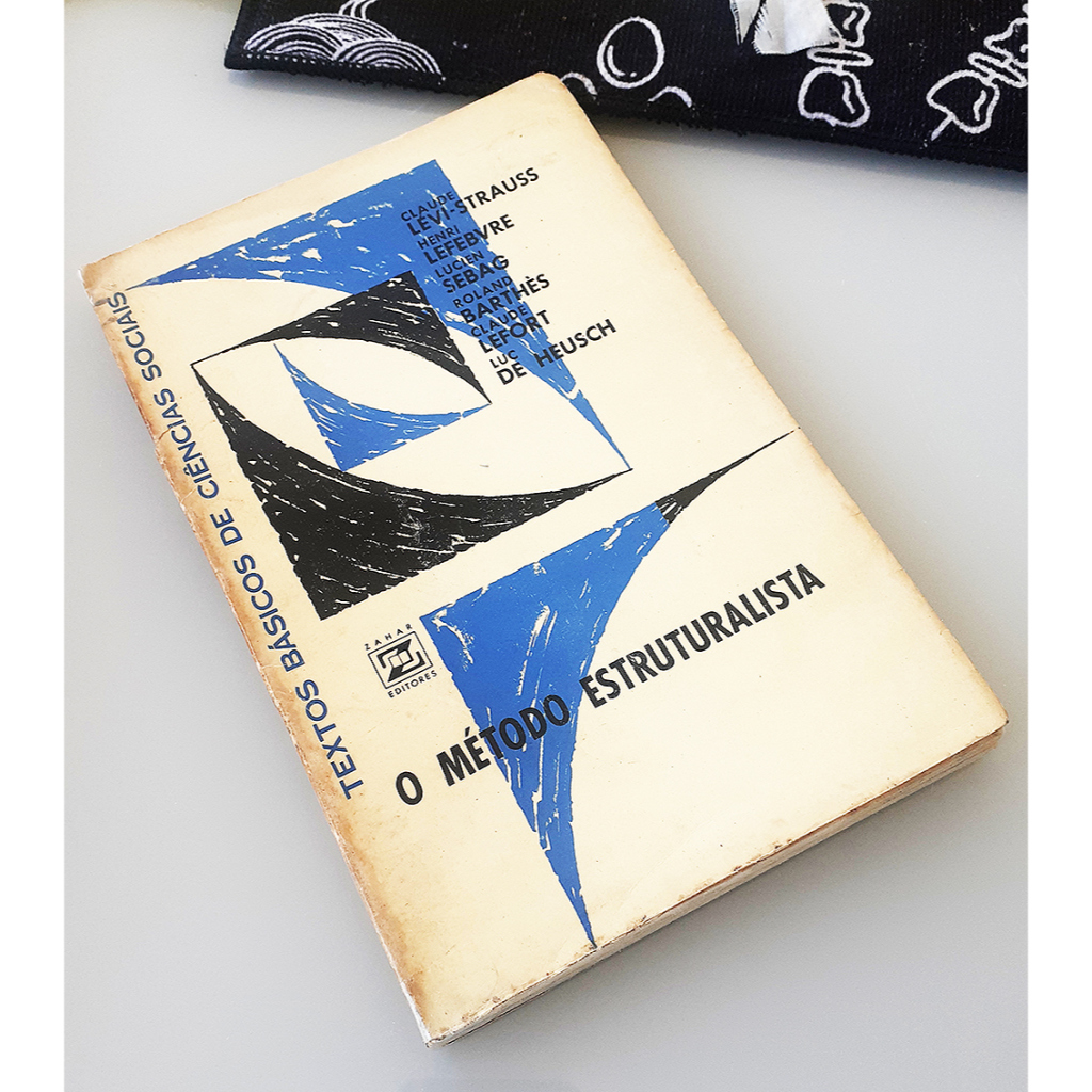 Livro - O Método Estruturalista - Levi-Straus / Lefebvre / Sebag e outros  Tradução Organização Carlos Henrique Escobar