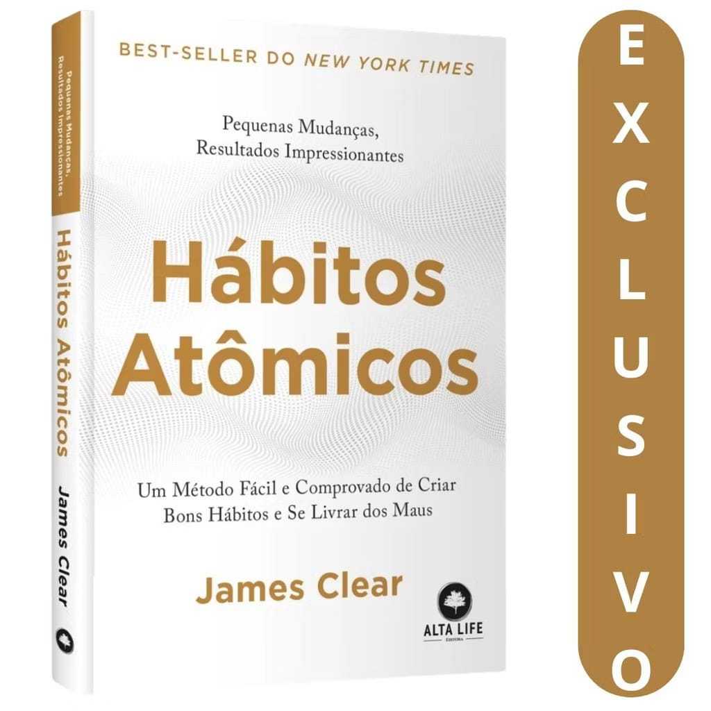 Hábitos Atômicos: um Método Fácil e Comprovado de Criar Bons Hábitos e se Livrar dos Maus em Oferta na Shopee