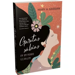 Garotas Sábias em um Mundo Selvagem - Mary Kassian