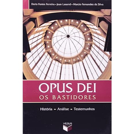 Opus Dei - Os bastidores - Dario Fortes, Jean Lauand Editora Verus