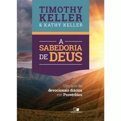 A Sabedoria de Deus - Timothy Keller e Kathy Keller