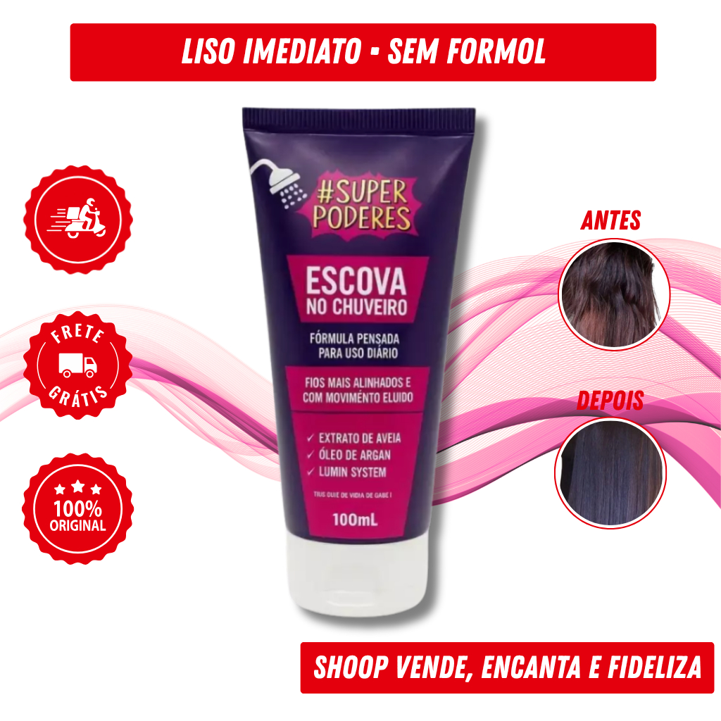 Escova no Chuveiro Super Poderes 100ml –Sem Formol, Liso Imediato, Antifriz –Progressiva de Chuveiro