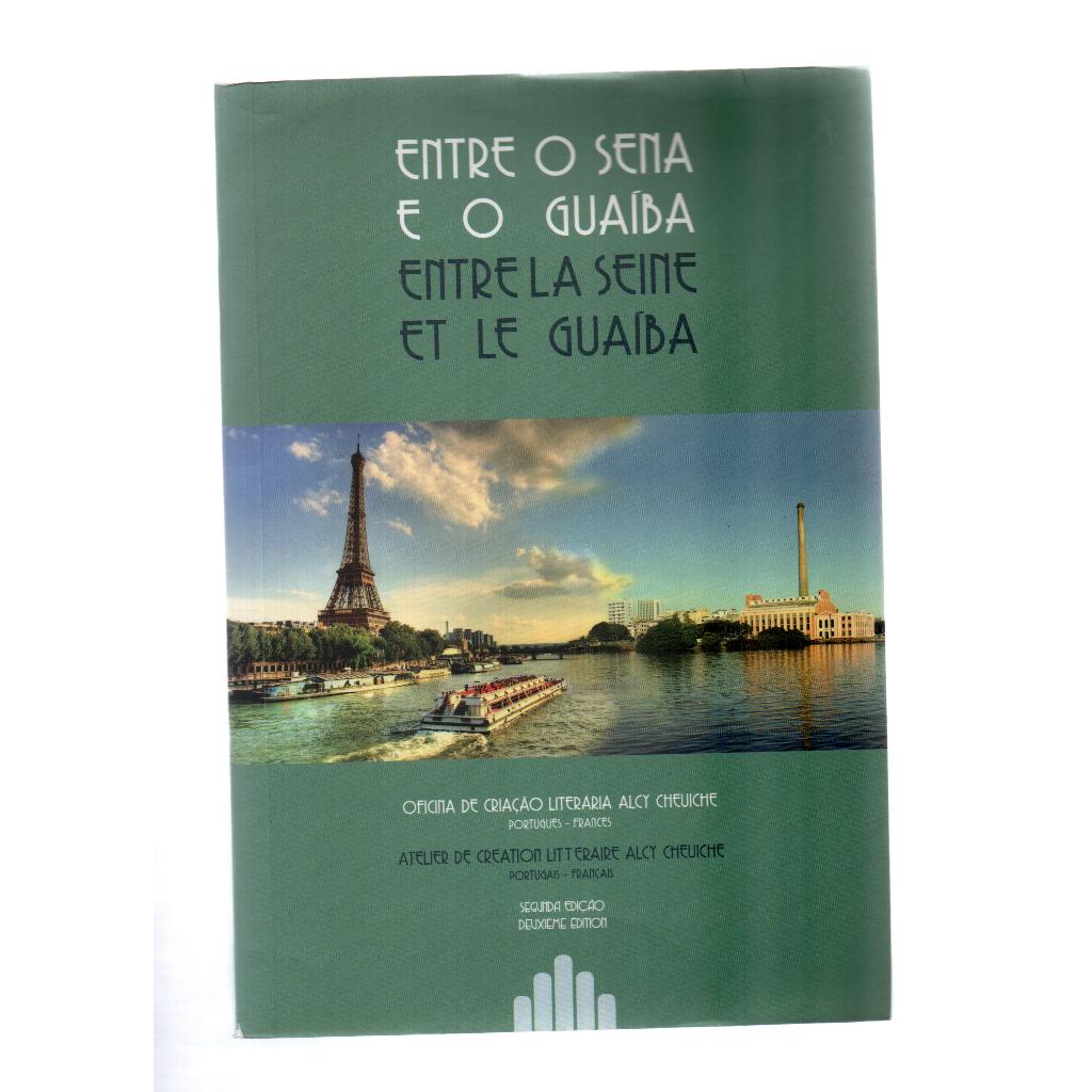 Entre o Sena e o Guaíba - Oficina de Criação Literária Alcy Cheuiche