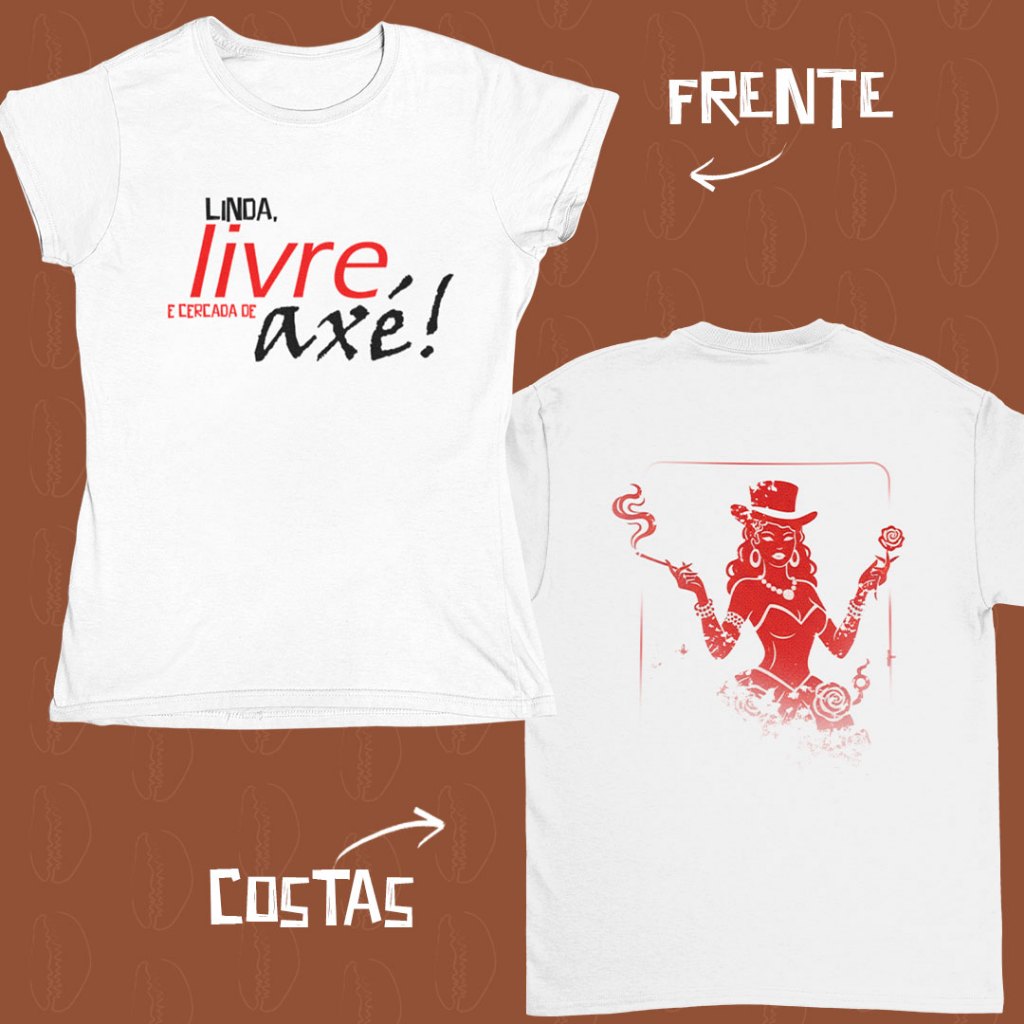Axé Camisa Baby Look Frente/Costas Pombagira Feminina 100% Poliéster Umbanda Candomblé Orixá