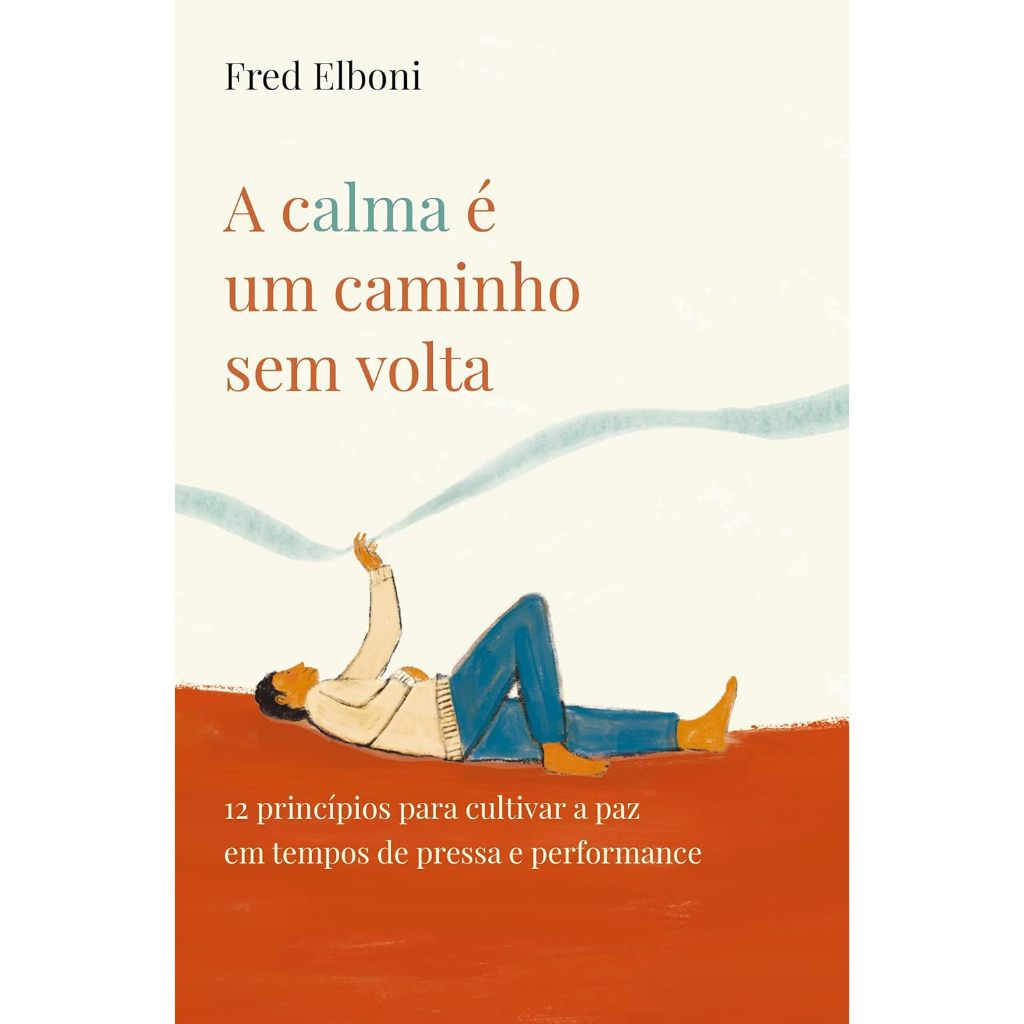 A Calma É Um Caminho Sem Volta - Fred Elboni em Oferta na Shopee