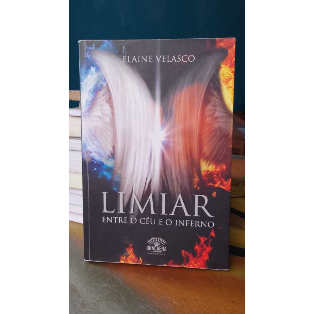 Limiar Entre o Céu e o Inferno - Elaine Velasco