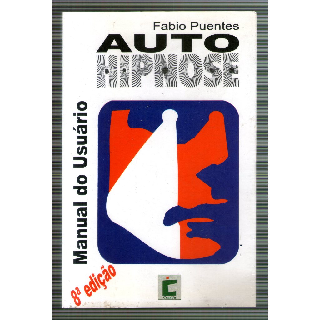 Livro: Auto Hipnose - Manual do Usuário - Fabio Puentes
