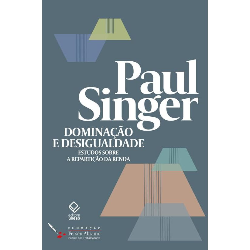 DOMINAÇÃO E DESIGUALDADE: ESTUDOS SOBRE A REPARTIÇÃO DA RENDA Capa comum – Autor: Paul Singer (Usado)