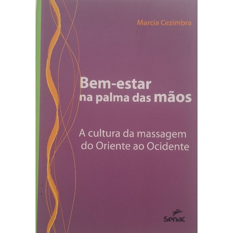 (Veja o vídeo) - Livros USADOS: Bem- Estar na Palma das Mãos- Márcia Cezimbra