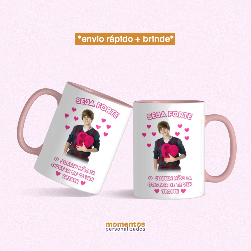 Caneca de Cerâmica Seja Forte Justin Bieber Meme Não Fique Triste Belieber Personalizada Presente (+brinde)