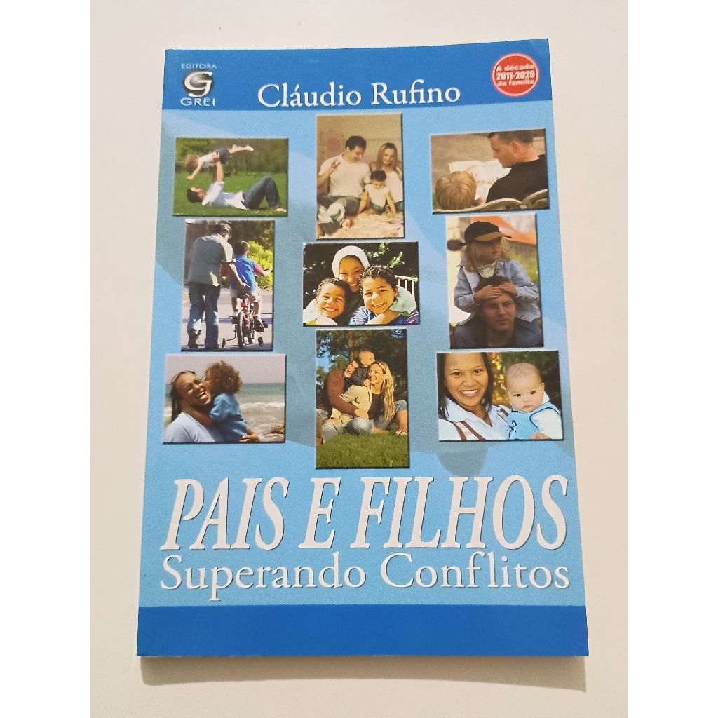 Pais e Filhos - superando conflitos / Cláudio Rufino - livro evangélico
