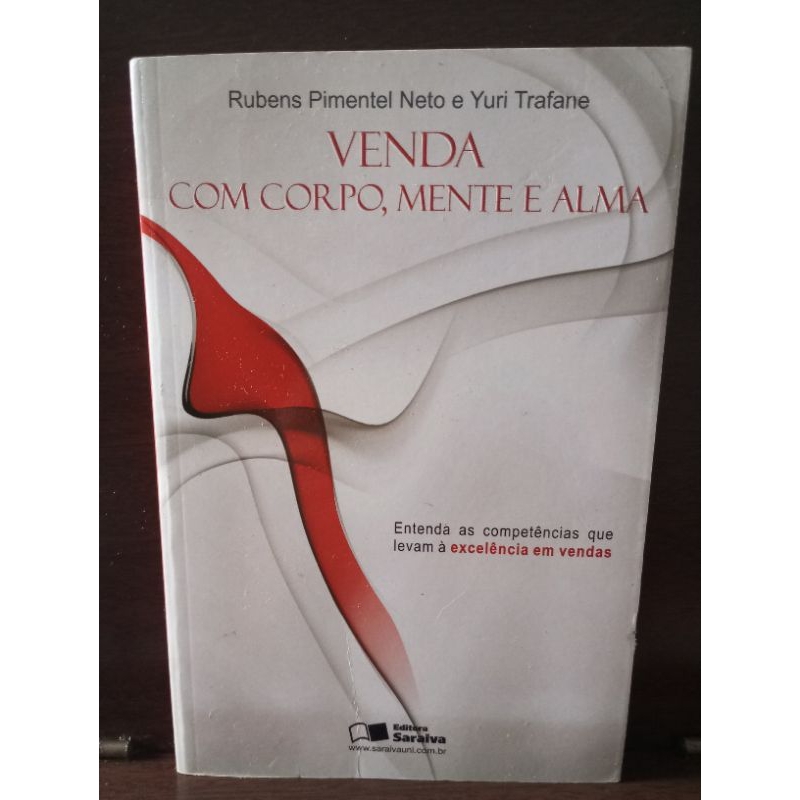 Livro Venda Com Corpo, Mente e Alma - Rubens Pimentel Neto e Yuri Trafane