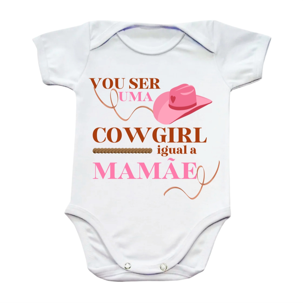 Body Infantil Vou Ser Cowgirl Igual a Mamãe Boiadeira Sertanejo Frase Fofo Bebê 116
