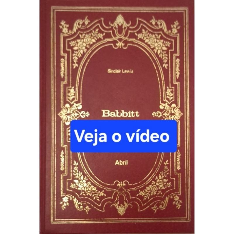 (Veja o vídeo) - Livros USADOS: Babbit - Sinclair Lewis [Os Imortais da Literatura;44]