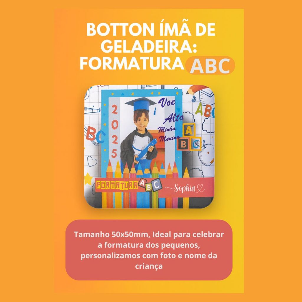 Botton Ímã de Geladeira 50x50mm – Formatura ABC Infantil Personalizado com Foto
