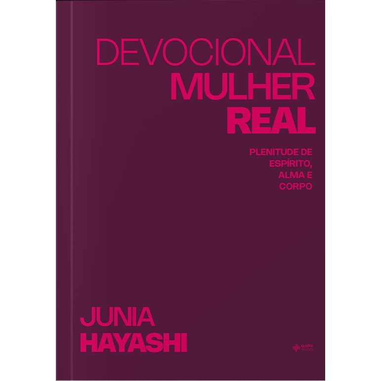 Devocional Mulher Real - Plenitude de Espirito, Alma e Corpo