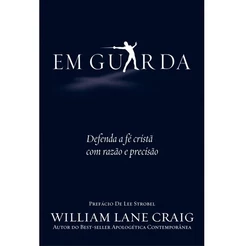 Livro Em Guarda William Lane Craig