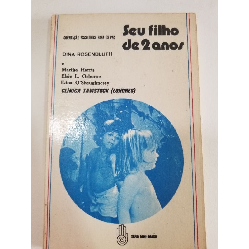 Livro: Seu Filho de 2 anos - Orientação pscicologica para os pais