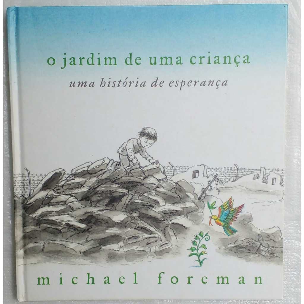 Livro O Jardim de uma Criança – Michael Foreman | História de Esperança | Infantil Ilustrado