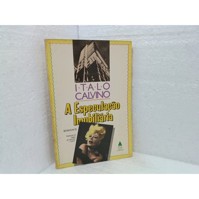 Livro A Especulação - Imobiliária Italo Calvino (1986) Nova Fronteira