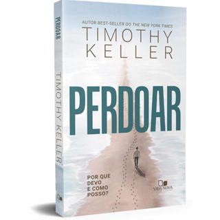 Perdoar - Por Que Devo e Como Posso? - Timothy Keller em Oferta na Shopee